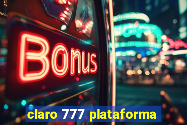 claro 777 plataforma